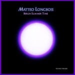 cover: Matteo Longbois - Berlin Summer Time