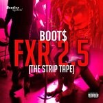 cover: Boot$ - Fxr 2.5 (The Strip Tape) (Explicit)