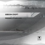 cover: Gibson Croft - Missing Staircase