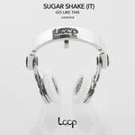 cover: Sugar Shake (it) - Go Like This