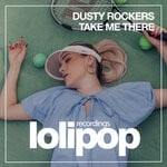 cover: Dusty Rockers - Take Me There