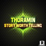 cover: Thoramin - Story Worth Telling