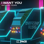 cover: Anthony Pears|Noface Records - I Want You