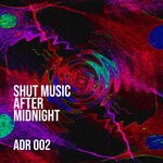 cover: Unreal Vibes - Shut Music After Midnight