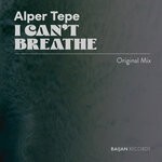 cover: Alper Tepe - I Can't Breathe