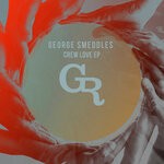 cover: George Smeddles - Crew Love EP