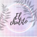 cover: Zelein - El Chulito