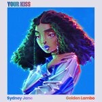 cover: Golden Lambo|Sydney Jane - Your Kiss