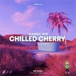 cover: Candy Kid - Chilled Cherry