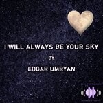 cover: Edgar Umryan - I Will Always Be Your Sky (Radio Edit)