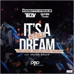 cover: Oliver Barabas|Shaun Baker|Tecay - It's Still A Dream (Mellow Reflector Remix)