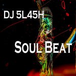 cover: Dj 5l45h - Soul Beat