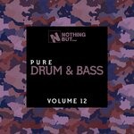 cover: Various - Nothing But... Pure Drum & Bass, Vol 12