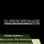 cover: Franky Carbon-e - Base Lunar (The Remixes)