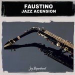 cover: Faustino - Jazz Ascension (Nu Ground Foundation Mixes)