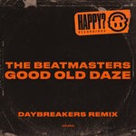 cover: The Beatmasters - Good Old Daze
