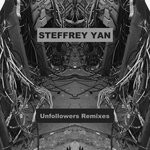 cover: Steffrey Yan - Unfollowers (Remixes)