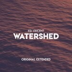 cover: Kid Vincent - Watershed (Original Extended)