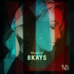 cover: 8kays - Rolling EP