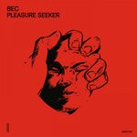 cover: Bec - Pleasure Seeker