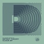 cover: Detect Theory - Clack EP