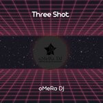 cover: Omera Dj - Three Shot