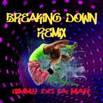 cover: Jimmy De La Mar - Breaking Down (Remix)