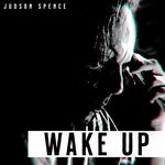 cover: Judson Spence - Wake Up!