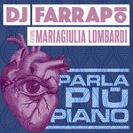 cover: Dj Farrapo|Mariagiulia Lombardi - Parla Piu Piano