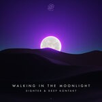 cover: Deep Kontakt|Sighter - Walking In The Moonlight