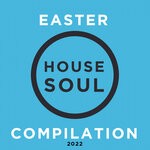 cover: House Soul Records - Easter Compilation 2022 (Explicit)