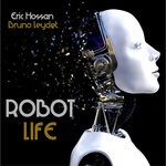 cover: ERIC HOSSAN|Bruno Leydet - Robot Life