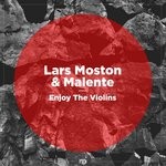 cover: Lars Moston|Malente - Enjoy The Violins