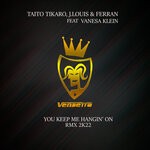 cover: Ferran|J.louis|Taito Tikaro|Vanesa Klein - Keep Me Hangin' On (2K22 Remixes)