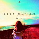 cover: Abyss (giuseppe Morabito) - Destination Unknown