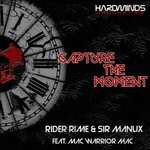 cover: Mac Warrior Mc|Rider Rime|Sir Manux - Capture The Moment  (Original Mix)