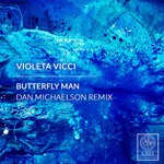 cover: Violeta Vicci - Butterfly Man (Dan Michaelson Remix)