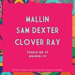 cover: Mallin|Sam Dexter|Clover Ray - Thick Of It (Extended Mix)