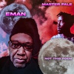 cover: Eman|Master Fale - Not This Poem