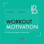 cover: Brandon Bjerre|Terri B!|Torsten Abrolat - Workout Motivation (Lofi Affirmations, Meditation, Mental Fitness)