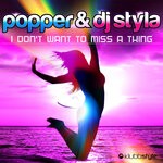 cover: Dj Styla|Popper - I Don't Want To Miss A Thing