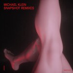 cover: Michael Klein - Snapshot (Remixes)