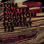 cover: Tom Finster - Phantom Power/Element 115