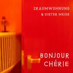 cover: 2raumwohnung|Dieter Meier - Bonjour Cherie (Edit)