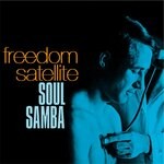 cover: Freedom Satellite - Soul Samba