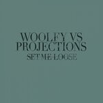 cover: Projections|Woolfy - Set Me Loose