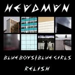 cover: Headman - Blue Boys/Blue Girls