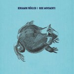 cover: Benjamin Frohlich - Rude Movements