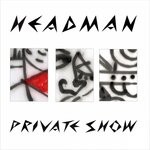 cover: Headman - Private Show