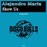 cover: Alejandro Maria - Show Us